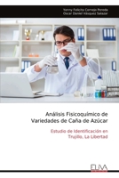 Análisis Fisicoquímico de Variedades de Caña de Azúcar: Estudio de Identificación en Trujillo, La Libertad (Spanish Edition) 9999349919 Book Cover