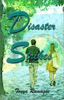 Disaster Strikes 1588517829 Book Cover