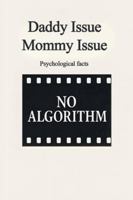 Daddy Issue Mommy Issue B0G5J1V867 Book Cover