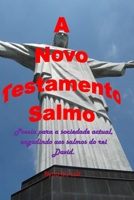 A Novo Testamento Salmo: Poesía para a sociedade actual, engadindo aos salmos do rei David. (Galician Edition) B0DQKXCJY1 Book Cover