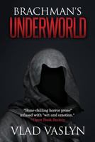Brachman's Underworld 1463698917 Book Cover