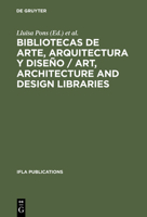 Art, Architecture and Design Libraries (IFLA Publications) 359821801X Book Cover