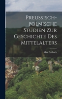 Preussisch-Polnische Studien Zur Geschichte Des Mittelalters 1018395598 Book Cover