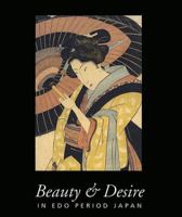 Beauty & Desire in Edo Period Japan 0500974705 Book Cover