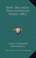 Rene Descartes' Philosophische Werke 116750657X Book Cover