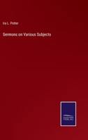 Sermons on Various Subjects 3375134487 Book Cover