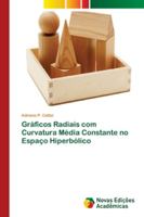 Gráficos Radiais com Curvatura Média Constante no Espaço Hiperbólico 6139600669 Book Cover