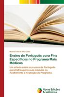 Ensino de Português para Fins Específicos no Programa Mais Médicos: Um estudo sobre os cursos de Português para Estrangeiros nos módulos de Acolhimento e Avaliação do Programa. 6202192984 Book Cover