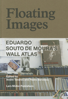 Floating Images: Eduardo Souto de Moura's Wall Atlas 303778301X Book Cover