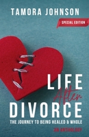Life After Divorce: The Journey to Being Healed & Whole B09GZSXQKX Book Cover