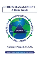 Stress Management : A Basic Guide 0964420562 Book Cover