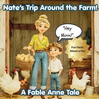 Hey Mom! Nate Trip Around the Farm B0GXG3PF8T Book Cover