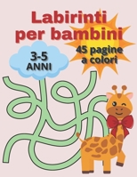 "Labirinti per bambini": Sogni, Avventure e Piccoli Eroi (Italian Edition) B0DP5GHN2Z Book Cover
