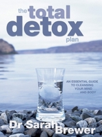 Total Detox Plan:A Comprehensive Program To Cleanse Your Min 1847322514 Book Cover