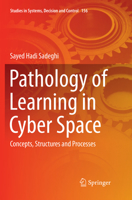 Pathology of Learning in Cyber Space: Concepts, Structures and Processes 3319914480 Book Cover