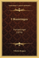 I Skumringen: Fortaellinger (1876) 1168438918 Book Cover