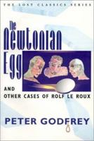 The Newtonian Egg and Other Cases of Rolf le Roux (Crippen & Landru Lost Classics,) 1885941692 Book Cover