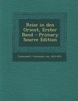 Reise in den Orient, Erster Band 1018193618 Book Cover