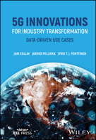 5G Innovations for Industry Transformation: Data-driven Use Cases 1394181485 Book Cover