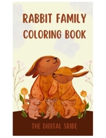 Rabbit Family Coloring Book: Perfect Coloring Activity Book for Kids B0CQ4KDHBQ Book Cover
