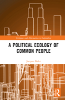 A Political Ecology of Common People 1032512881 Book Cover