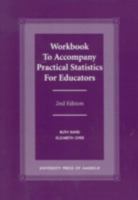 Workbook to Accompany Practical Statistics for Educators 0761816763 Book Cover