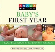 Knack Baby's First Year: A Complete Illustrated Guide for Your Child's First Twelve Months 1599215039 Book Cover