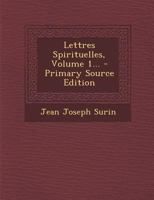 Lettres Spirituelles, Volume 1... 1018690670 Book Cover