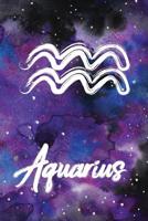 Zodiac Journal Aquarius 365 Days One Year Of Writing: Blank Lined Daily Journal Undated One Page Per Day + Goals Checklist Watercolor Galaxy Cover with Aquarius Horoscope Sign And Star Constellation 1098516265 Book Cover