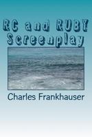 RC and RUBY Screenplay 150298900X Book Cover