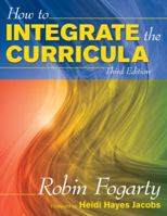 How to Integrate the Curricula 1412938899 Book Cover