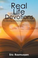 Real Life Devotions : For Morning and Evening 40 Day Devotional 1796021830 Book Cover