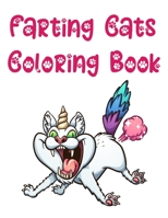 Farting Cats Coloring Book: Farting Animals Coloring Book - Gag Gift - Funny Prank Present B09FS89L31 Book Cover