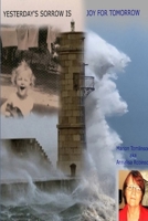 Yesterday's Sorrow Is Joy For Tomorrow 1365498891 Book Cover