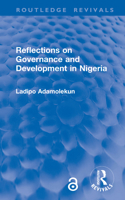 Reflections on Governance and Development in Nigeria (Routledge Revivals) 104127081X Book Cover