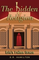 The Hidden Religion: Eric's Fallen Grace B0BT6Y6NJT Book Cover