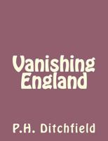 Vanishing England 1502534924 Book Cover