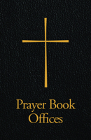 Prayer Book Offices 1640652078 Book Cover