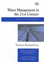 Water Management in the 21st Century: The Allocation Imperative 1840640804 Book Cover