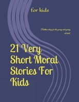 21 Stories Moral For Kids: Bedtime story for the young and young at heart. B087L8RFTH Book Cover