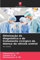 Otimização do diagnóstico e do tratamento cirúrgico da doença da válvula uretral 6209350305 Book Cover