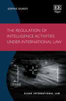 The Regulation of Intelligence Activities Under International Law 1803927070 Book Cover