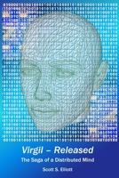 Virgil - Released: The Saga of a Distributed Mind 1537091174 Book Cover