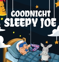 Goodnight, Sleepy Joe 1087918790 Book Cover