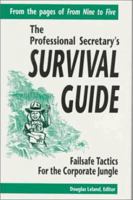The Professional Secretary's Survival Guide : Failsafe Tactics for the Corporate Jungle 0850132061 Book Cover
