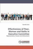 Effectiveness of Poor, Women and Dalits in Executive Committee: Representation, Process and Achievement 3838329678 Book Cover