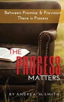 The Process Matters 1490372776 Book Cover