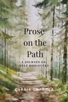 Prose on the Path: A Journey of Self Discovery B0FPSDH55J Book Cover