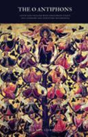 The 'O' Antiphons: Latin and English with Gregorian Chant, Old Hymnary and Scripture References 0692695125 Book Cover