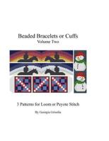 Beaded Bracelets or Cuffs Volume Two: Bead Patterns by GGsDesigns 1523431954 Book Cover